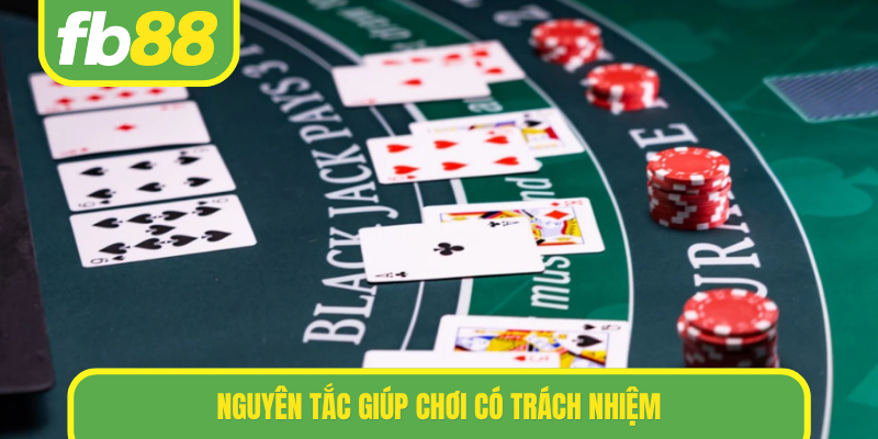 Nguyên tắc giúp chơi có trách nhiệm