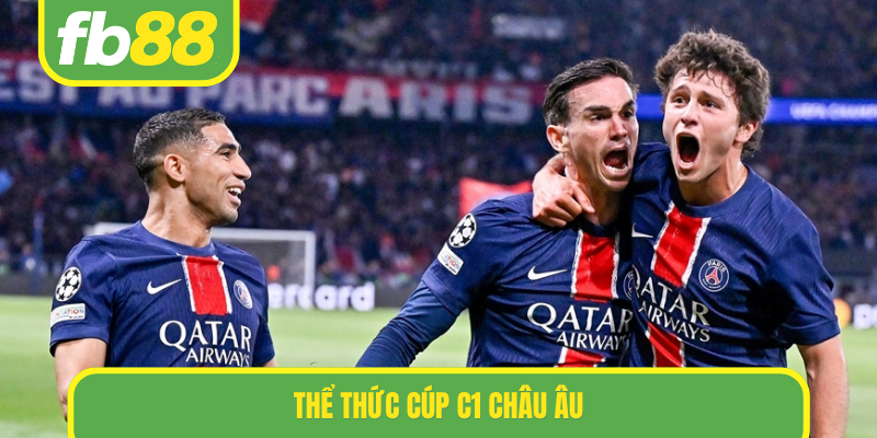 Thể thức cúp C1 Châu Âu