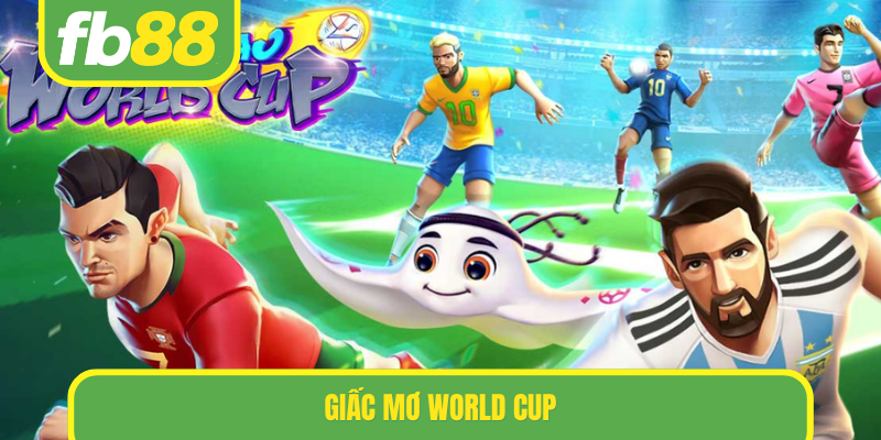 giấc mơ world cup
