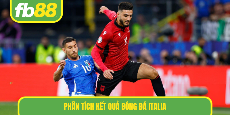 Phân tích kết quả bóng đá Italia