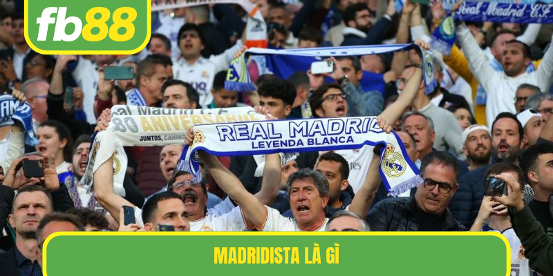 Madridista là gì